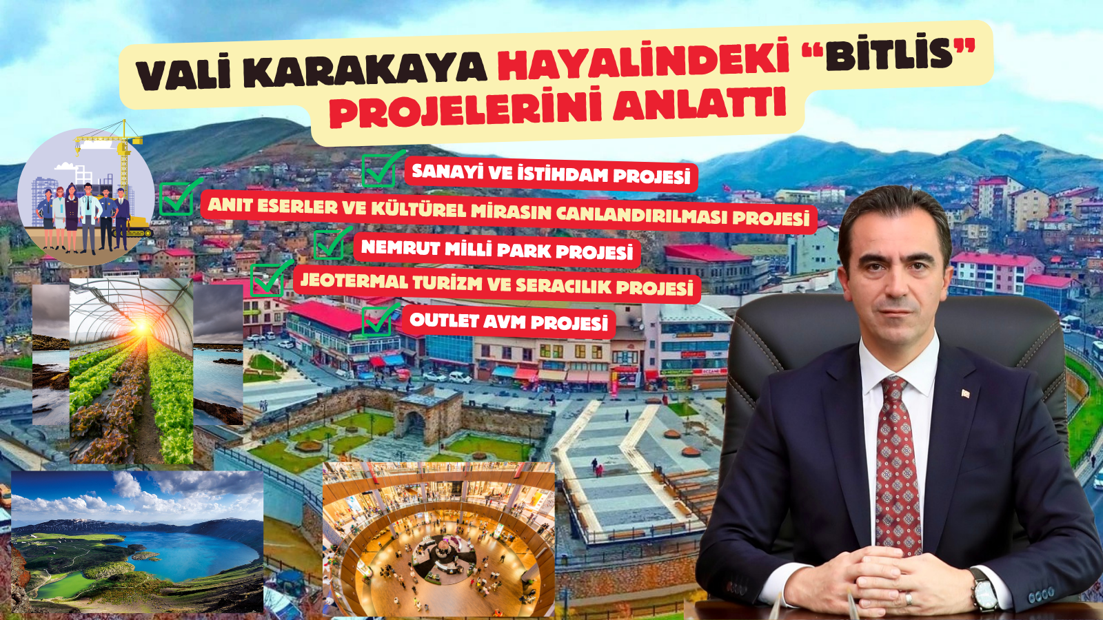 Bitlis Valisi Ahmet Karakaya, şehrin ekonomik, kültürel ve turistik gelişimine