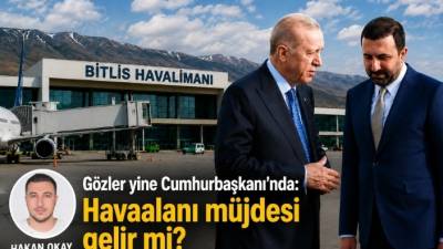 Geçen yıl bugünlerde Bitlis’te aynı heyecan vardı… Cumhurbaşkanı Recep Tayyip