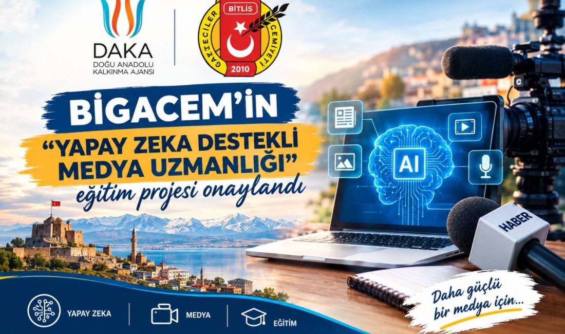 BİGACEM’in “Yapay Zeka Destekli Medya Uzmanlığı” eğitim projesi onaylandı Bitlis Gazeteciler Cemiyeti (BİGACEM) tarafından hazırlanan “Yapay Zeka Destekli Medya